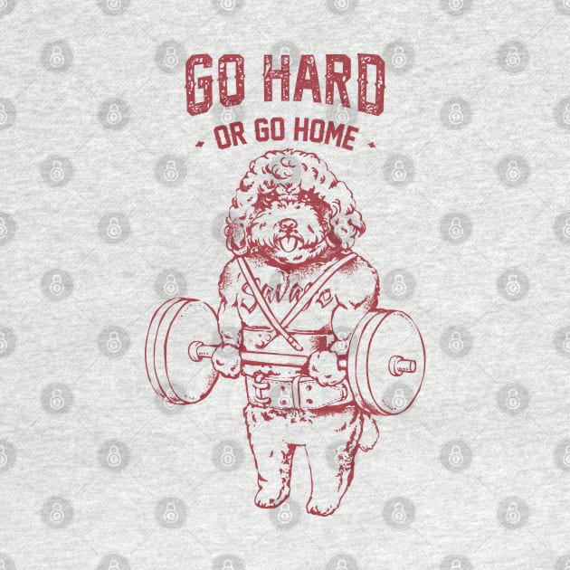 Go Hard or Go Home Poodle by huebucket